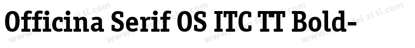Officina Serif OS ITC TT Bold字体转换